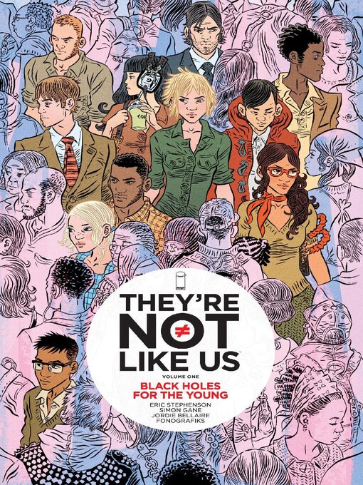 Title details for They're Not Like Us (2014), Volume 1 by Eric Stephenson - Available